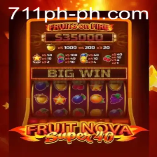 Unveiling FruitNovaSuper40: An Exciting Gaming Experience with 711ph